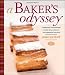 A Baker's Odyssey: Celebrating Time-Honored Recipes from America's Rich Immigrant Heritage