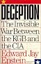 Deception: The Invisible War Between the KGB and the CIA