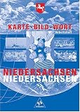 Karte Bild Wort. Grundschulatlanten - Ausgabe 2001: Niedersachsen. Karte, Bild, Wort. Arbeitsheft. Neubearbeitung