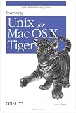 Learning Unix for Mac OS X Tiger