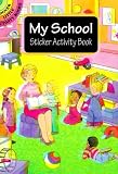 Search:  My School Sticker Activity Book (Dover Little Activity Books)