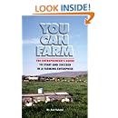 You Can Farm: The Entrepreneur's Guide to Start & Succeed in a Farming Enterprise