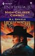 High-Caliber Cowboy (McCalls' Montana, Book 4) (Harlequin Intrigue Series #851)