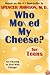 Who Moved My Cheese? for Teens