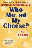 Who Moved My Cheese For Teens