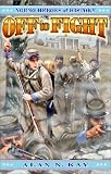 Off to Fight (Young Heroes of History, Book 3)