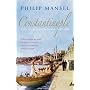 Constantinople: City of the World's Desire, 1453-1924