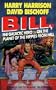 Bill, the Galactic Hero on the Planet of the Hippies from Hell