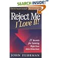 Reject Me - I Love It!: 21 Secrets for Turning Rejection into Direction (Personal Development Series)