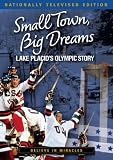Small Town, Big Dreams: Lake Placid`s Olympic Story