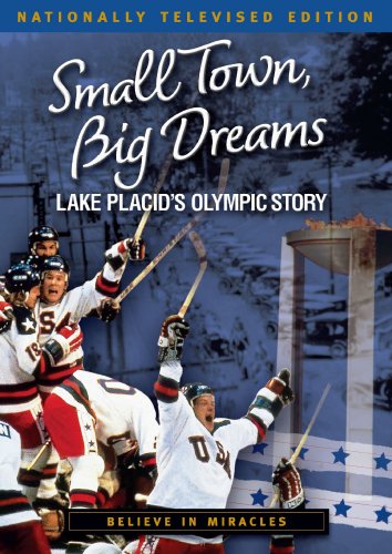 Small Town, Big Dreams: Lake Placid’s Olympic Story