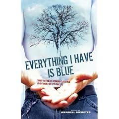 Everything I Have is Blue: Short Fiction by Working-class Men About More-or-less Gay Life