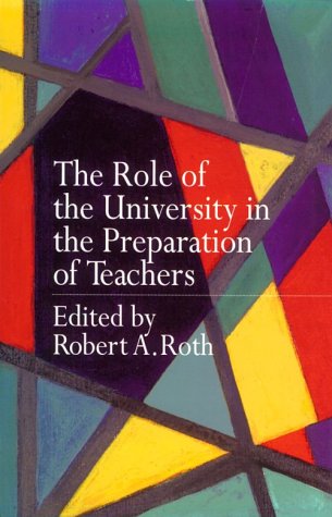 The Role of the University in the Preparation of Teachers