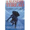 A Slender Thread: Escaping Disaster in the Himalaya
