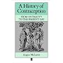 A History of Contraception: From Antiquity to the Present Day (Family, Sexuality & Social Relations in Past Times)
