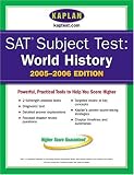 SAT Subject Tests: World History 2005-2006 (Kaplan SAT Subject Tests: World History)