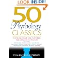 50 Psychology Classics: Who We Are, How We Think, What We Do; Insight And