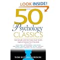 50 Psychology Classics: Who We Are, How We Think, What We Do