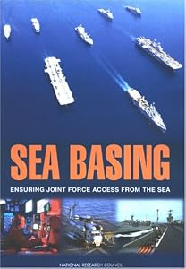Cover of "Sea Basing: Ensuring Joint Forc... Cover of "Sea Basing: Ensuring Joint Forc...