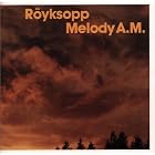 Click here to buy Melody A.M. by  R�yksopp .