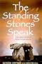 The Standing Stones Speak: Messages From The Archangels Revealed