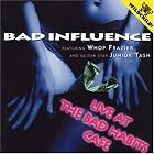 Click here to buy Live at Bad Habits Grill by  Bad Influence .