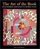 The Art Of The Book : From Medieval Manuscript To Graphic Novel
