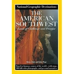 National Geographic Destinations, The American Southwest
