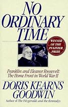 No Ordinary Time: Franklin and Eleanor Roosevelt:  The Home Front in World War II