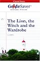 GradeSaver(tm) ClassicNotes The Lion, the Witch and the Wardrobe