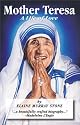 Mother Teresa: A Life of Love