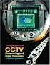CCTV, Second Edition: Networking and Digital Technology