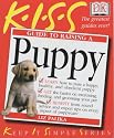 KISS Guide to Raising a Puppy (Keep it Simple Guides)
