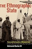 The ethnographic state : France and the invention of Moroccan Islam