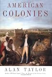 American Colonies: The Settling of North America (The Penguin History of the United States, Volume1) (Hist of the USA)