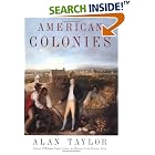 Click here to buy American Colonies (Penguin History of the United States) by Alan Taylor.