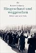 Hingeschaut und weggesehen: Hitler und sein Volk