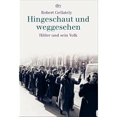 Hingeschaut und weggesehen: Hitler und sein Volk
