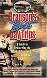 Branson's Best Day Trips: A Guide To Discovering The Best Of Branson And Ozark Mountain Country