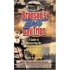 Branson's Best Day Trips: A Guide to Discovering the Best of Branson and Ozark Mountain Country
