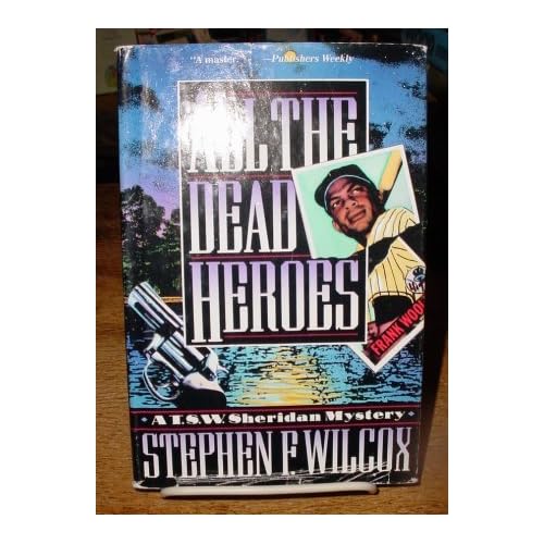 All the Dead Heroes: A Tsw Sheridan Mystery