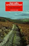 Best Walks in Northumberland (Guides)
