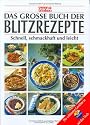 Das große Buch der Blitzrezepte. essen und trinken
