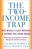 The Two-Income Trap: Why Middle-Class Mothers and Fathers Are Going Broke