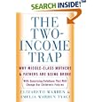 The Two Income Trap: Why Middle-Class Mothers and Fathers Are Going Broke