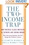 The Two-Income Trap: Why Middle-Class Mothers and Fathers Are Going Broke