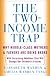The Two-Income Trap: Why Middle-Class Mothers and Fathers Are Going Broke