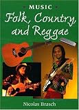 Folk, Country, and Reggae (Music)