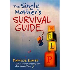 The Single Mother's Survival Guide