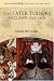 The Later Tudors: England 1547-1603: England, 1547-1603 (New Oxford History of England)